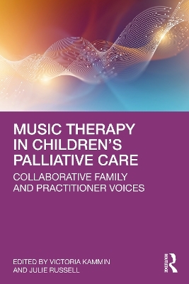 Music Therapy in Children&rsquo;s Palliative Care - 