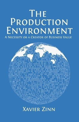 The Production Environment - Xavier Zinn