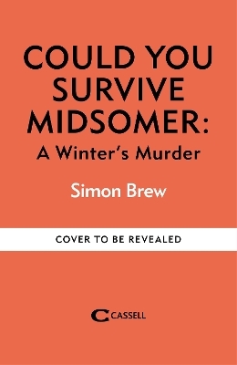 Could You Survive Midsomer? &ndash; A Winter's Murder - Simon Brew,  All3Media International Ltd