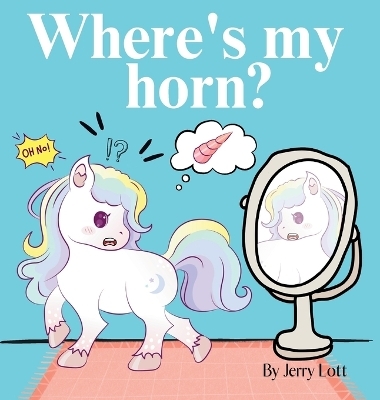 Where's My Horn? - Jerry Lott, Brainy Ink