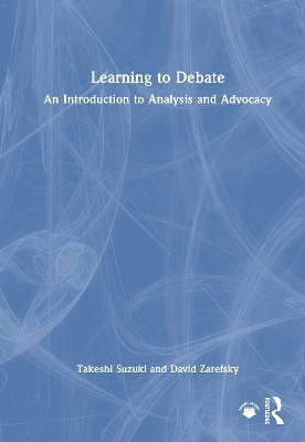 Learning to Debate - Takeshi Suzuki, David Zarefsky