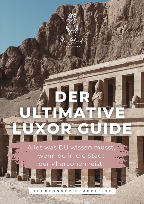 Der ultimative Luxor Guide - Christin Reiber