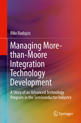 Managing More-than-Moore Integration Technology Development - Riko Radojcic