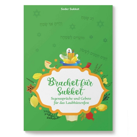 Seder Sukkot | Gebete f&uuml;r das Laubh&uuml;ttenfest - Paul Crepcia, Assja Crepcia