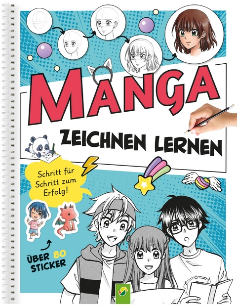 Manga Zeichnen lernen I Schritt-f&uuml;r-Schritt-Anleitung - D&eacute;sir&eacute;e Kunstmann