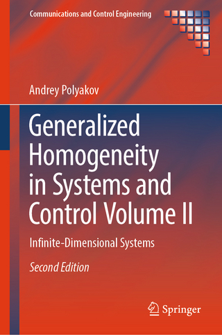 Generalized Homogeneity in Systems and Control Volume II