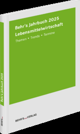 Behr's Jahrbuch f&uuml;r die Lebensmittelwirtschaft 2025 - Sanja Virginia Gerland, Walther Heeschen, Katja Heintschel von Heinegg, Julia Hildebrant, Georg Hoffmann, Andreas M&uuml;ller, Meike Petersen, Marc von Essen, Sylvia Wegner-Hambloch, Rainer Weidler, Franziska Friske, Tobias Teufer, Stephanie Weinand
