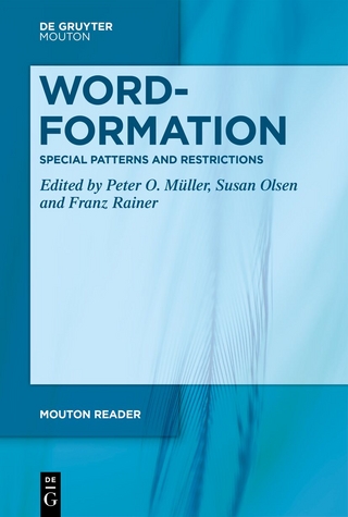 Word-Formation – Special Patterns and Restrictions