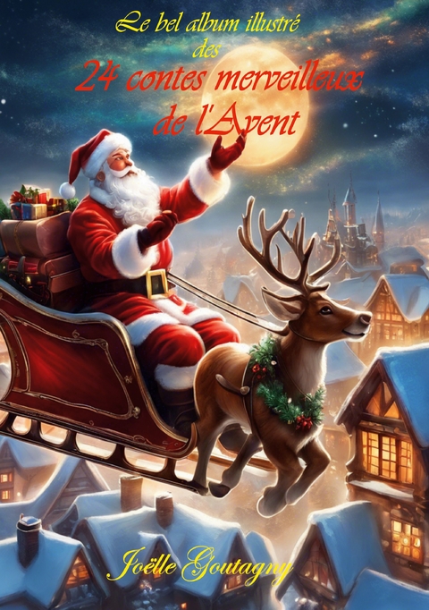 24 contes merveilleux de l'Avent - Jo&euml;lle Goutagny