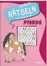 Einfach R&auml;tseln! F&uuml;r Kindergarten-Kids. Pferde