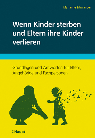 Wenn Kinder sterben und Eltern ihre Kinder verlieren