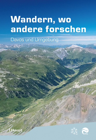 Wandern, wo andere forschen