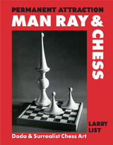 Permanent Attraction - Man Ray & Chess - 