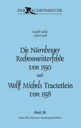 Die Nürnberger Rechenmeisterfehde von 1550 und Wolff Michels „Tractetlein“ von 1558