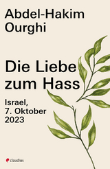 Die Liebe zum Hass - Abdel-Hakim Ourghi