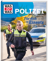 WAS IST WAS Polizei. F&uuml;r dich im Einsatz - Andy Neumann
