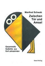 Zwischen T&uuml;r und Amsel - Manfred Schwab