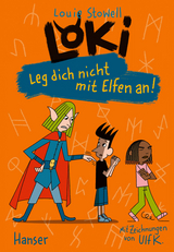 Loki - Leg dich nicht mit Elfen an! - Louie Stowell