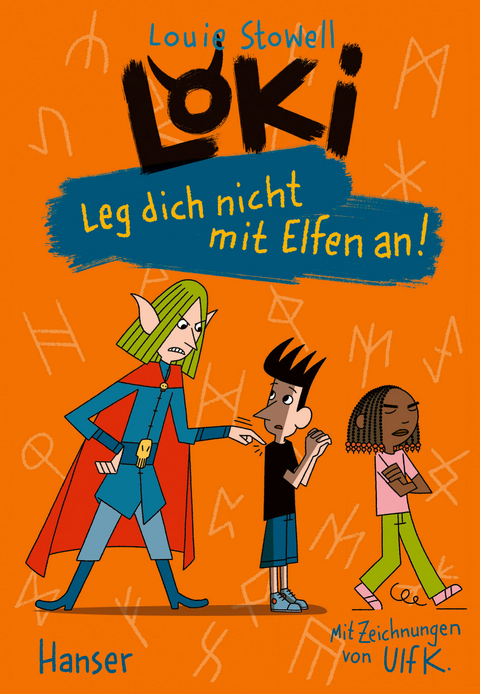 Loki - Leg dich nicht mit Elfen an! - Louie Stowell