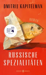Russische Spezialitäten - Dmitrij Kapitelman