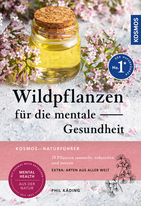 Wildpflanzen f&uuml;r die mentale Gesundheit - Phil K&auml;ding