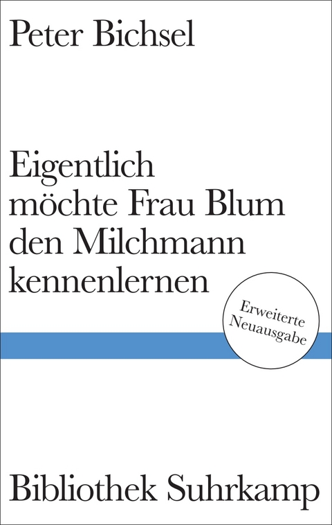 Eigentlich m&ouml;chte Frau Blum den Milchmann kennenlernen - Peter Bichsel