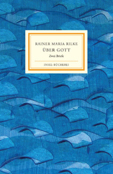 &Uuml;ber Gott - Rainer Maria Rilke
