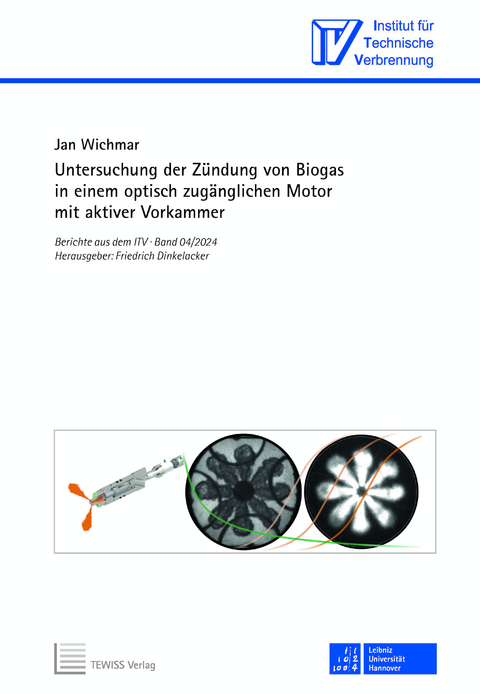 Untersuchung der Z&uuml;ndung von Biogas in einem optisch zug&auml;nglichen Motor mit aktiver Vorkammer - Jan Wichmar