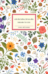 »Leb die Leben, leb sie alle«. Insel-Bücherei Kalender für 2026