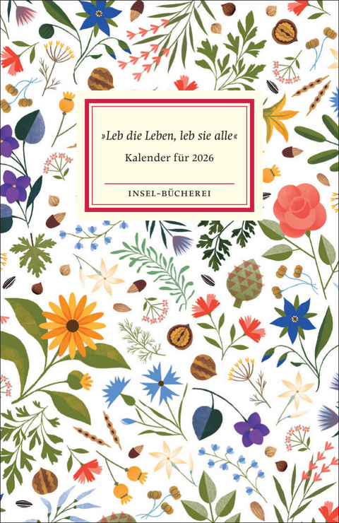 »Leb die Leben, leb sie alle«. Insel-Bücherei Kalender für 2026