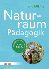Naturraum-Pädagogik - Ingrid Miklitz