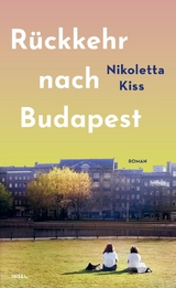 R&uuml;ckkehr nach Budapest - Nikoletta Kiss