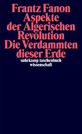 Aspekte der Algerischen Revolution, die Verdammten dieser Erde - Frantz Fanon