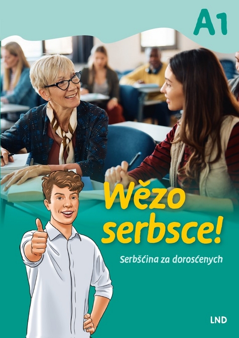 Wězo serbsce! Serb&scaron;ćina za dorosćenych - Marek Krawc, Marija Beuttenm&uuml;ller