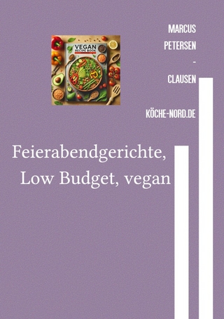 Feierabendgerichte, Low Budget, vegan