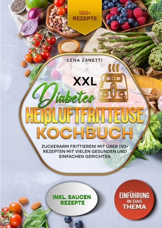 XXL Diabetes Heißluftfritteuse Kochbuch