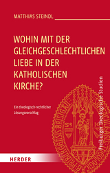 Wohin mit der gleichgeschlechtlichen Liebe in der katholischen Kirche? - Matthias Steindl