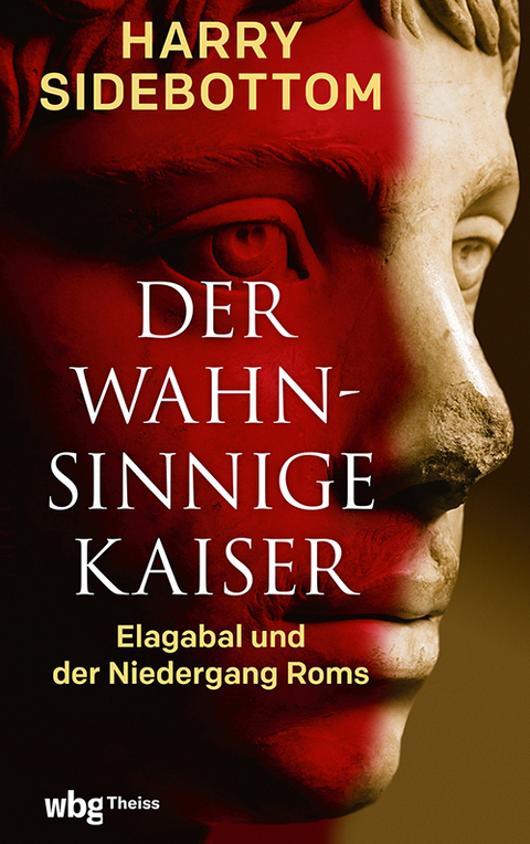 Der wahnsinnige Kaiser - Harry Sidebottom