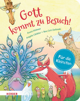 Gott kommt zu Besuch (Pappbilderbuch) - Franz H&uuml;bner