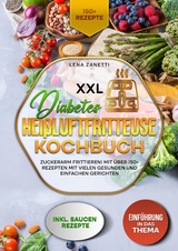 XXL Diabetes Hei&szlig;luftfritteuse Kochbuch - Lena Zanetti