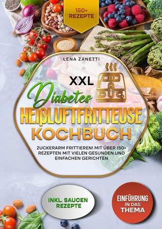 XXL Diabetes Heißluftfritteuse Kochbuch