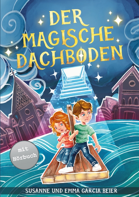 Der magische Dachboden - Susanne Garcia Beier