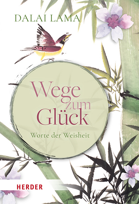 Wege zum Glück -  Dalai Lama