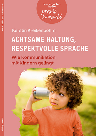 Achtsame Haltung, respektvolle Sprache