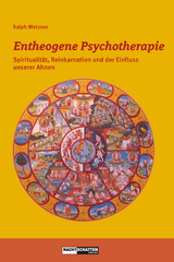 Entheogene Psychotherapie - Ralph Metzner