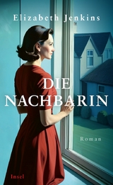 Die Nachbarin - Elizabeth Jenkins