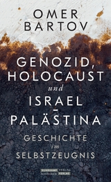 Genozid, Holocaust und Israel-Pal&auml;stina - Omer Bartov