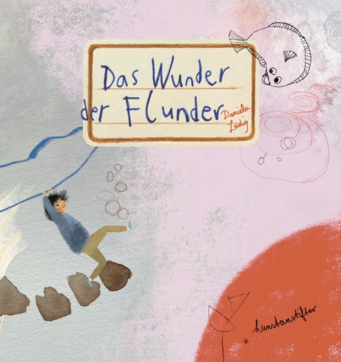 Das Wunder der Flunder - Daniela Leidig