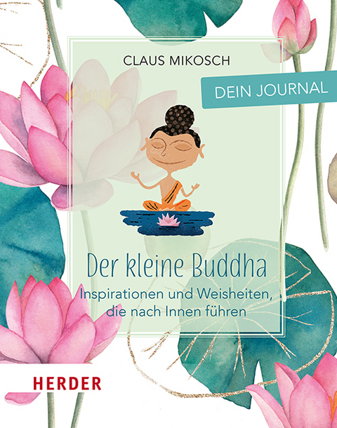Der kleine Buddha: Dein Journal - Claus Mikosch