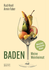 Baden. Meine Weinheimat - Rudi Knoll